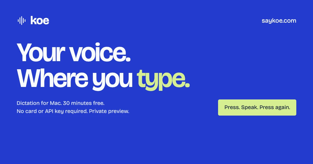 koe — Your voice. Where you type.